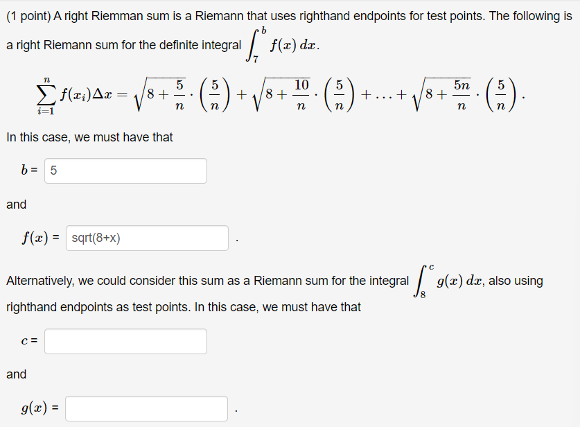 Solved (1 ﻿point) ﻿A right Riemman sum is a Riemann that | Chegg.com