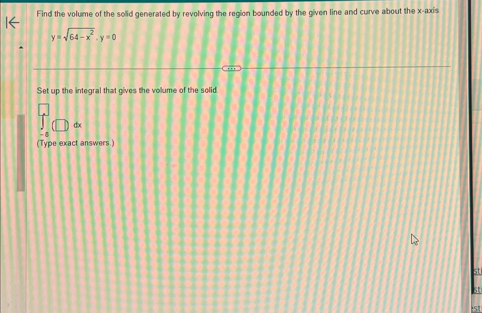 Solved Find the volume of the solid generated by revolving | Chegg.com