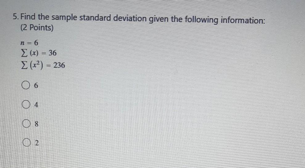 Solved 5. Find the sample standard deviation given the | Chegg.com