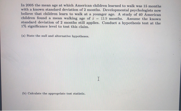 Solved In 2005 the mean age at which American children | Chegg.com