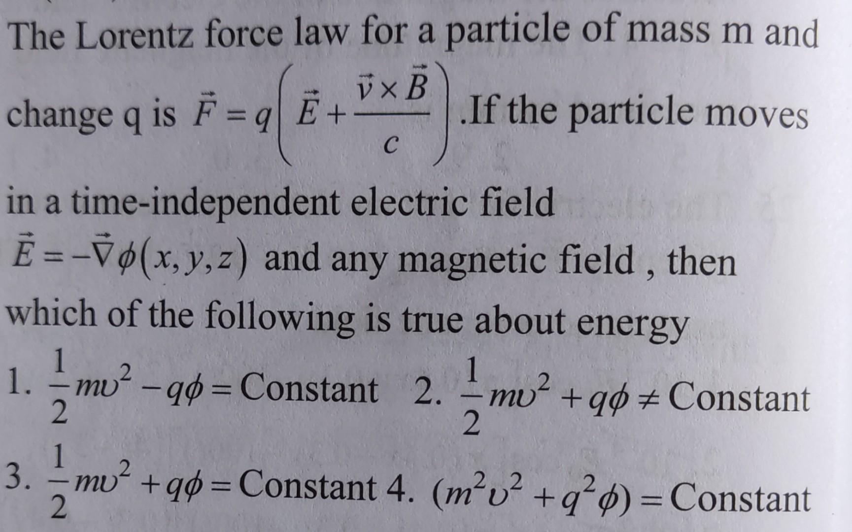 Solved The Lorentz force law for a particle of mass m and | Chegg.com