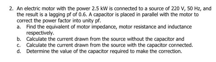 Solved 2. An electric motor with the power 2.5 kW is | Chegg.com