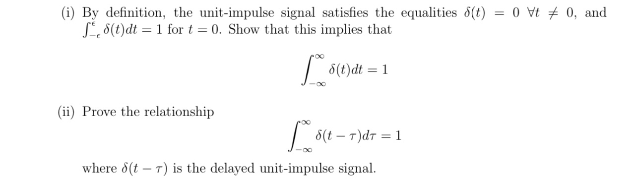 Solved (i) ﻿By definition, the unit-impulse signal satisfies | Chegg.com