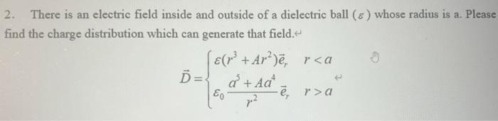 Solved 2. There is an electric field inside and outside of a | Chegg.com