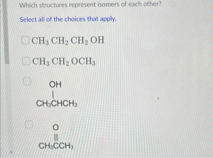 Solved Which structures represent isomers of each other? | Chegg.com