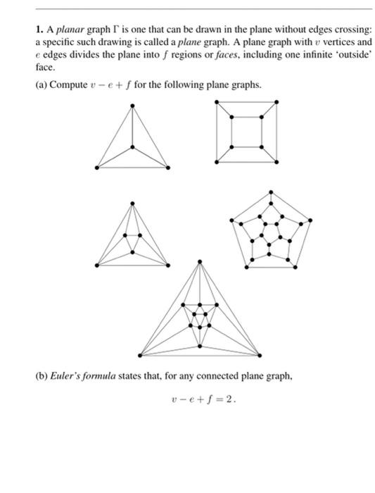 Solved 1. A Planar Graph Is One That Can Be Drawn In The | Chegg.com