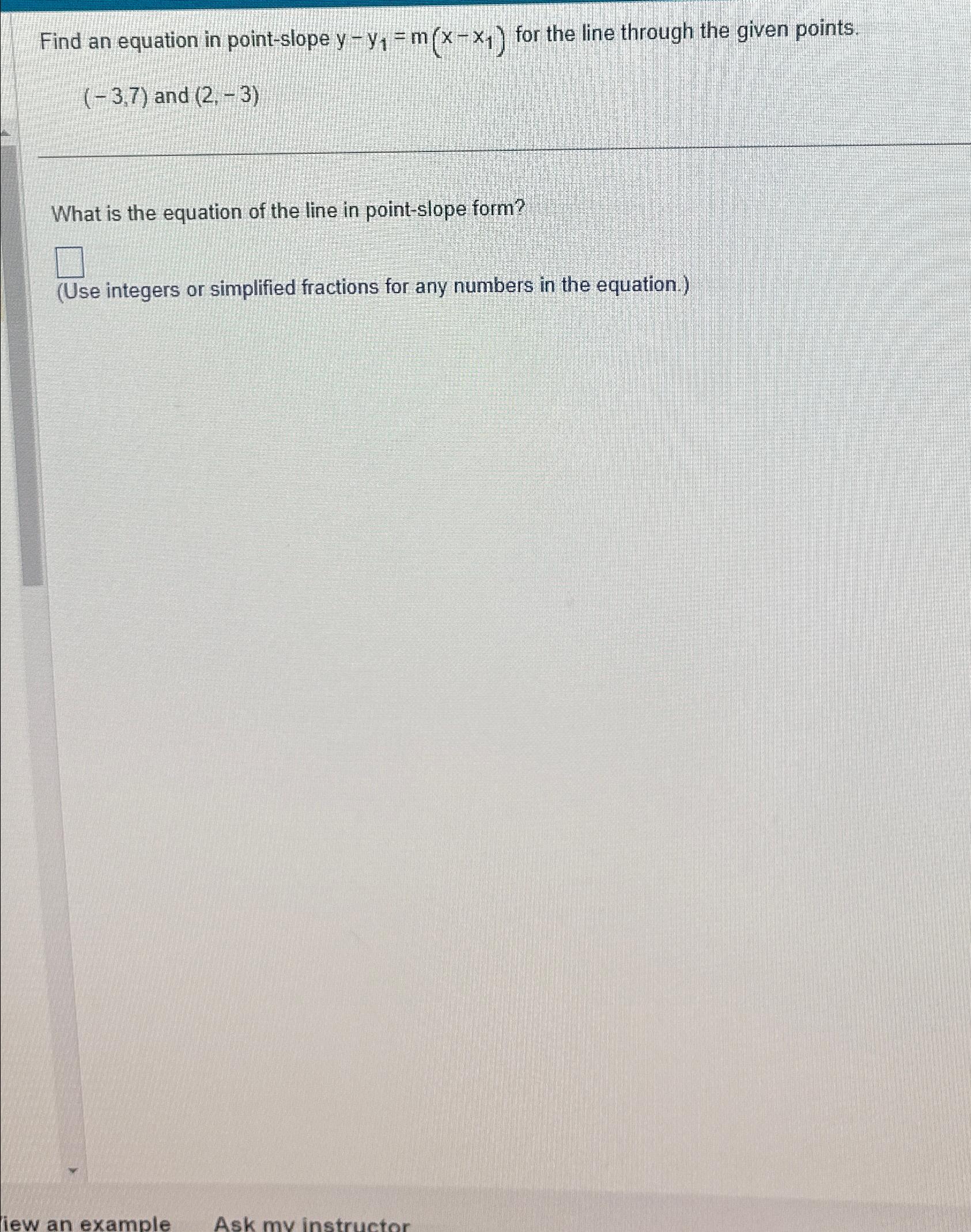 Solved Find an equation in point-slope y-y1=m(x-x1) ﻿for the | Chegg.com