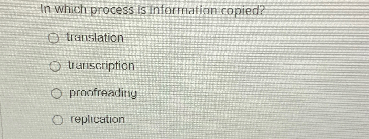 Solved In which process is information