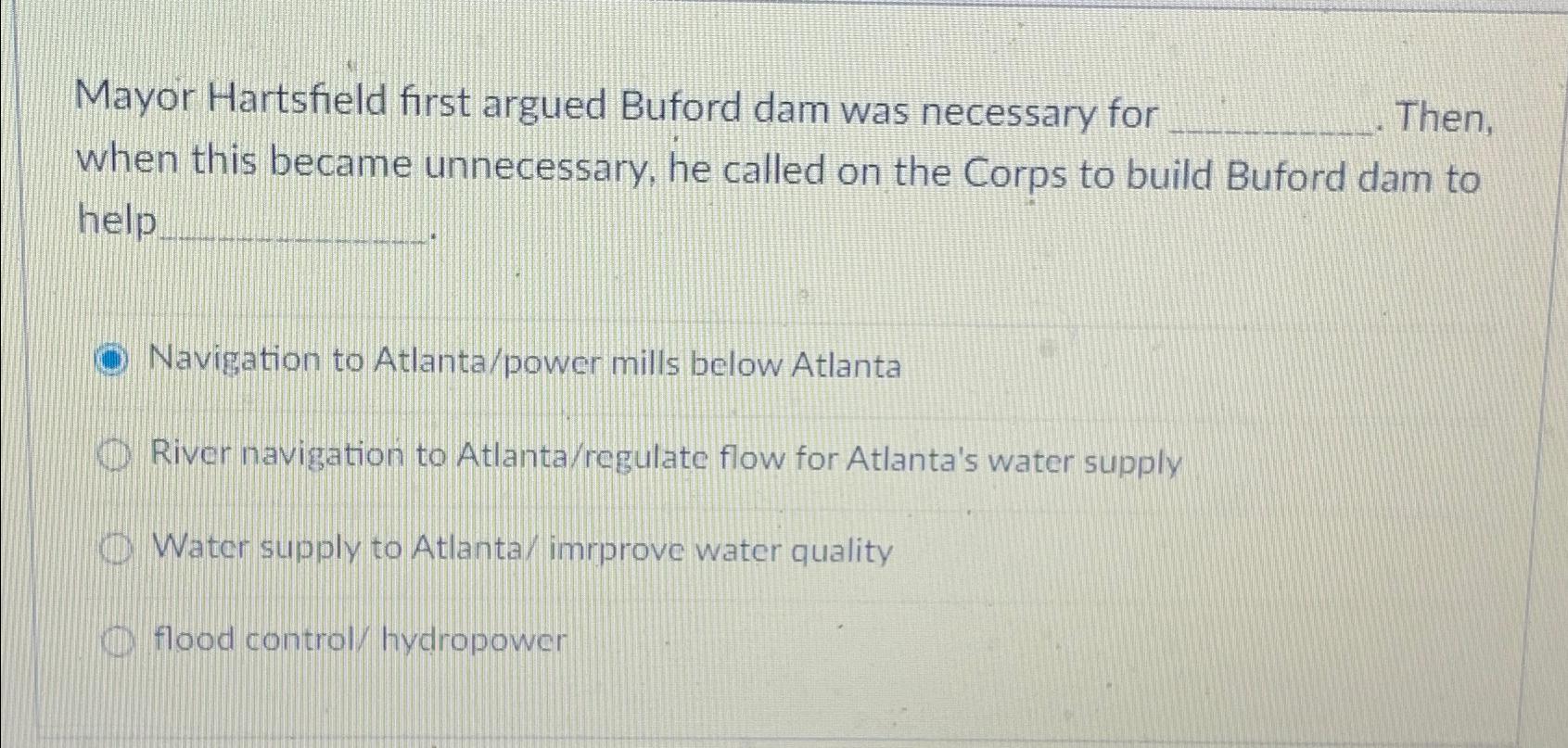 Solved Mayor Hartsfield first argued Buford dam was | Chegg.com