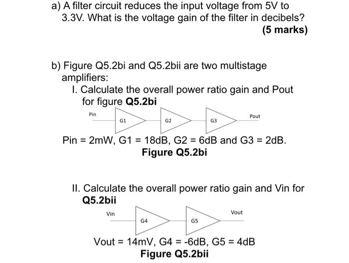 Solved a) A filter circuit reduces the input voltage from 5V | Chegg.com