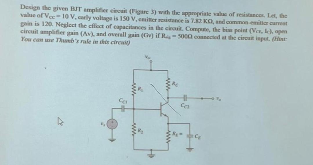 Solved Design The Given BJT Amplifier Circuit (Figure 3) | Chegg.com