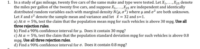 Solved 1. In a study of gas mileage, twenty five cars of the | Chegg.com