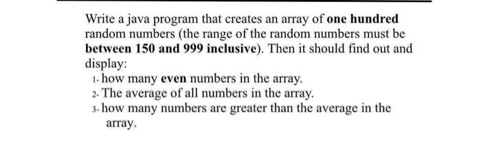Solved Write a java program that creates an array of one | Chegg.com