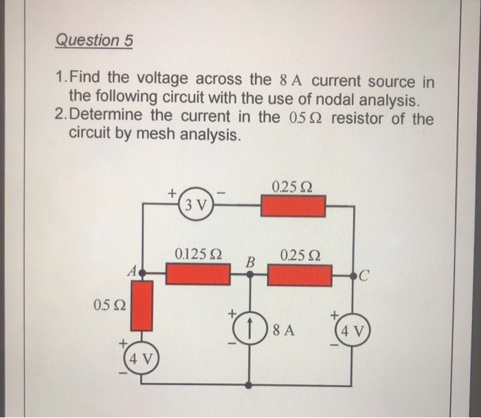 Solved Question 5 1.Find The Voltage Across The 8 A Current | Chegg.com