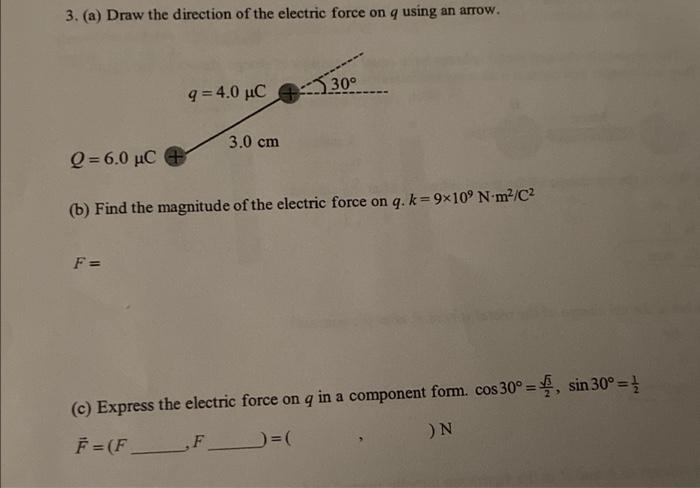 Solved 3. (a) Draw the direction of the electric force on q | Chegg.com