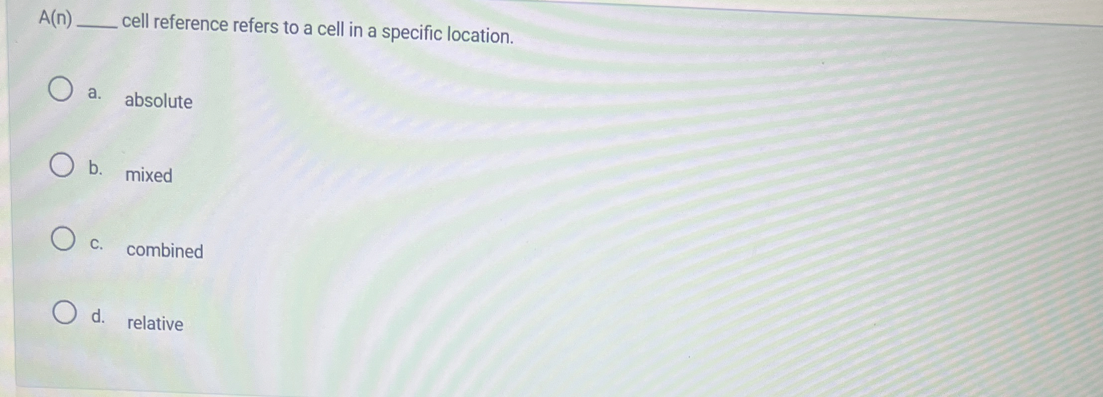 Solved A(n). ﻿cell reference refers to a cell in a specific | Chegg.com
