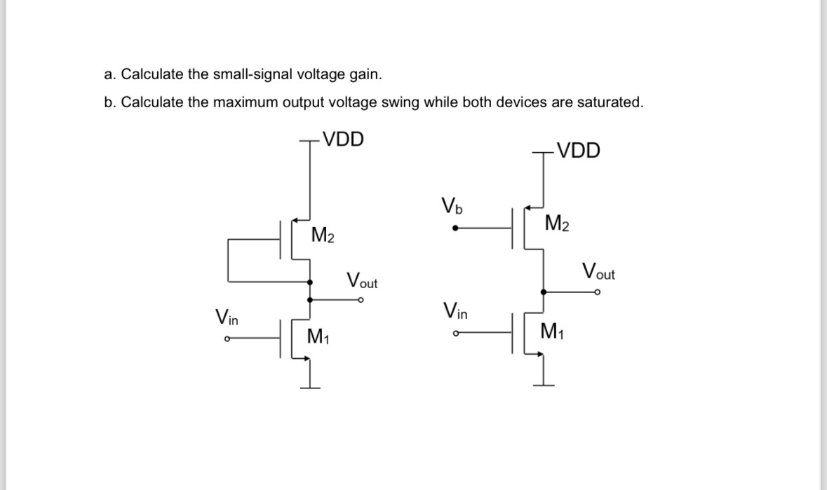a. ﻿Calculate the smallsignal voltage gain.b.