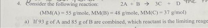 Solved 4. Consider The Following Reaction: 2A + B 3C + D → | Chegg.com