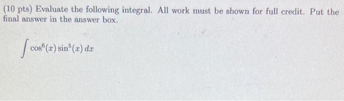 Solved 10 Pts Evaluate The Following Integral All Work