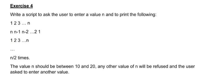 Solved Exercise 4 Write a script to ask the user to enter a | Chegg.com