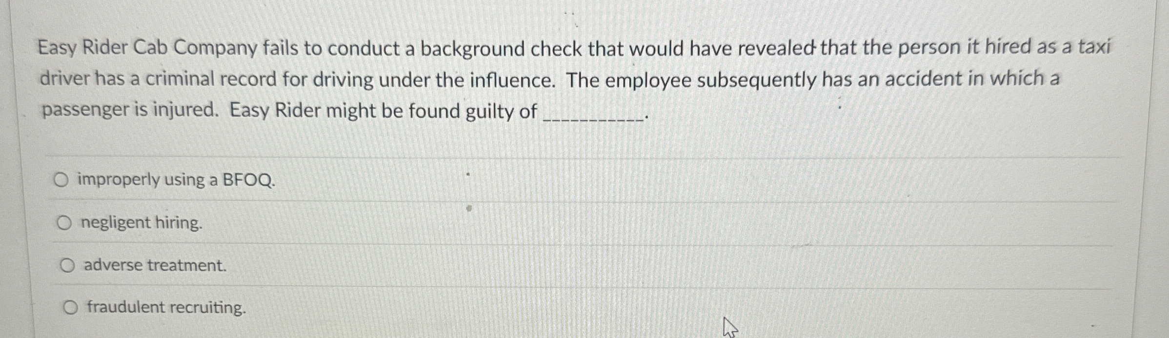 Solved Easy Rider Cab Company fails to conduct a background
