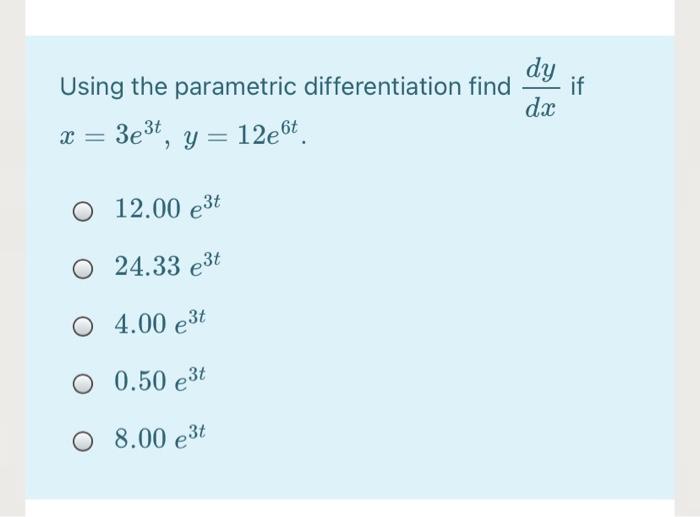 Solved dy dx if Using the parametric differentiation find X | Chegg.com