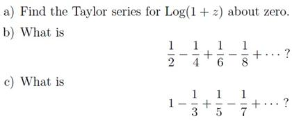 Solved Find The Taylor Series For Log 1 Z About Zero Chegg Com