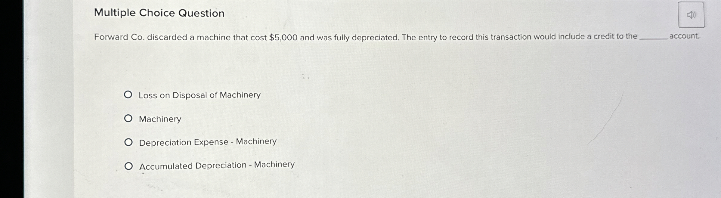 Solved Multiple Choice QuestionForward Co. ﻿discarded a