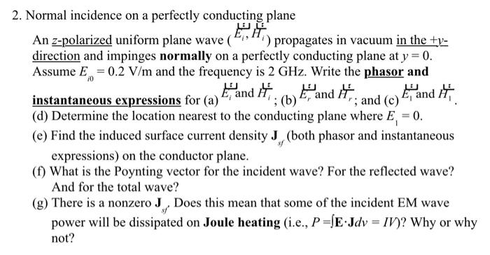 Solved Normal incidence on a perfectly conducting plane An | Chegg.com