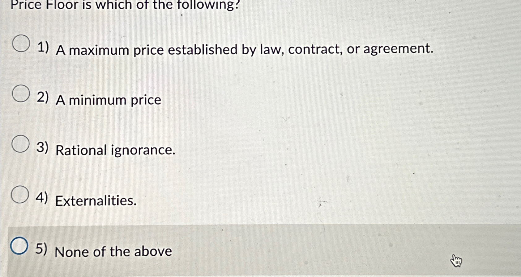 Solved Price Floor is which of the following?A maximum price | Chegg.com