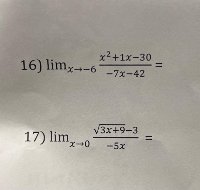 Solved 6 Limx→−6−7x−42x2 1x−30 7 Limx→0−5x3x 9−3