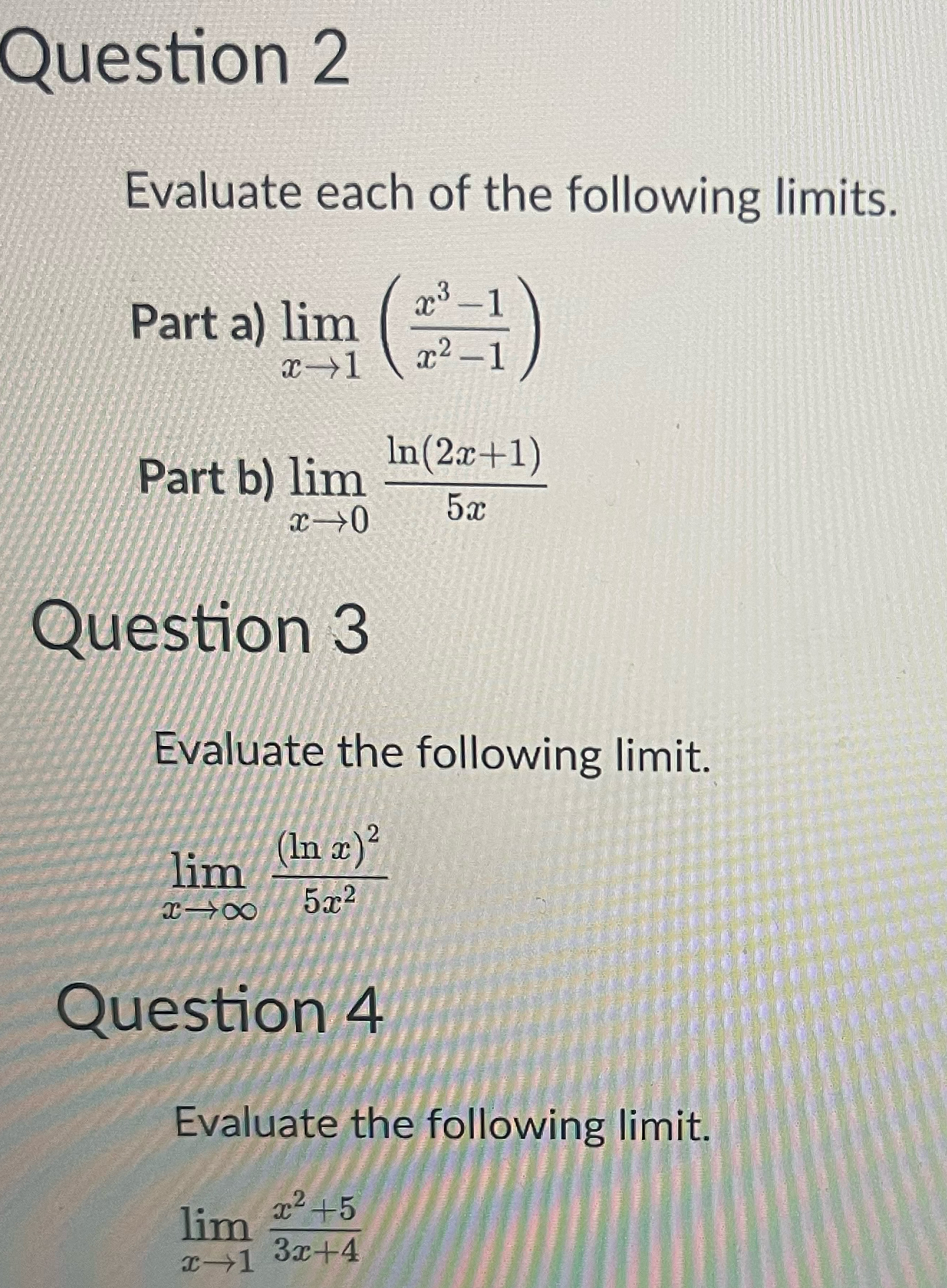 Solved Question 2Evaluate each of the following limits.Part | Chegg.com