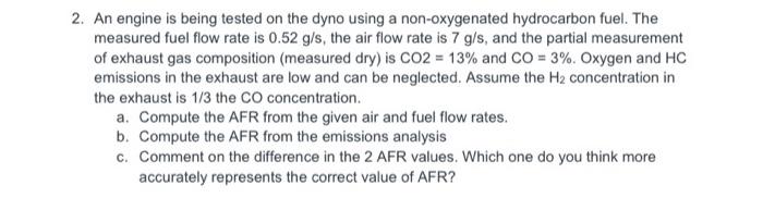 Solved 2. An engine is being tested on the dyno using a | Chegg.com