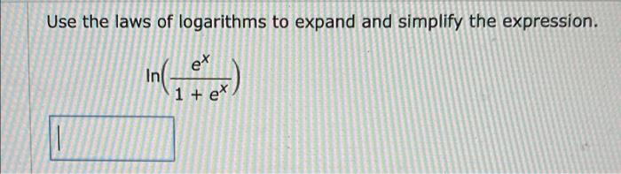 Solved Use The Laws Of Logarithms To Expand And Simplify The | Chegg.com