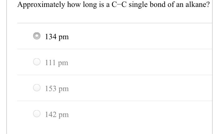 solved-approximately-how-long-is-a-c-c-single-bond-of-an-chegg