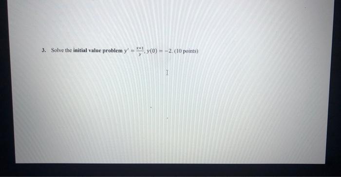Solved 3. Solve the initial value problem | Chegg.com