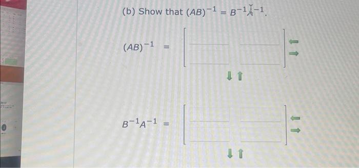 (b) Show That (AB)−1=B−1)−1. | Chegg.com