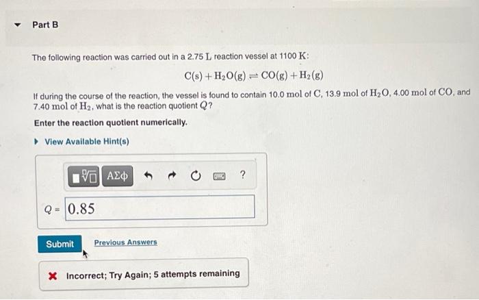Solved Part B The following reaction was carried out in a | Chegg.com