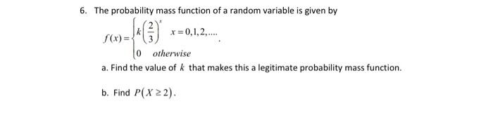 Solved 6. The probability mass function of a random variable | Chegg.com