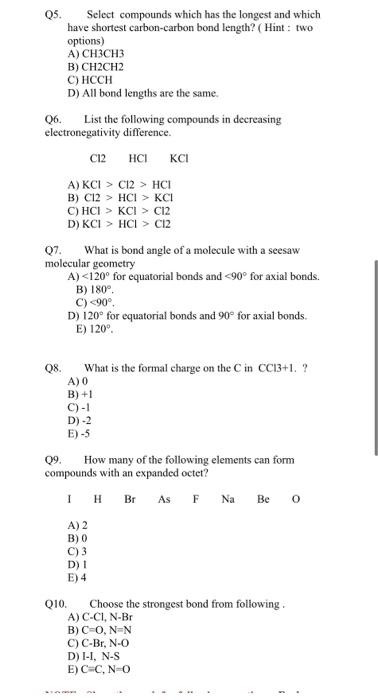 Solved Q5. Select compounds which has the longest and which | Chegg.com