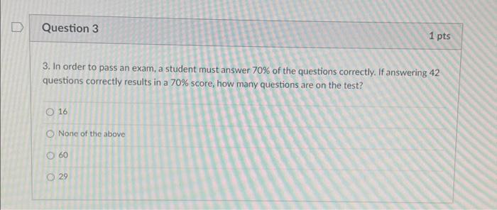 Solved D Question 3 3. In order to pass an exam, a student | Chegg.com