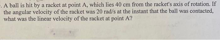 A ball is hit by a racket at point A, which lies 40 | Chegg.com
