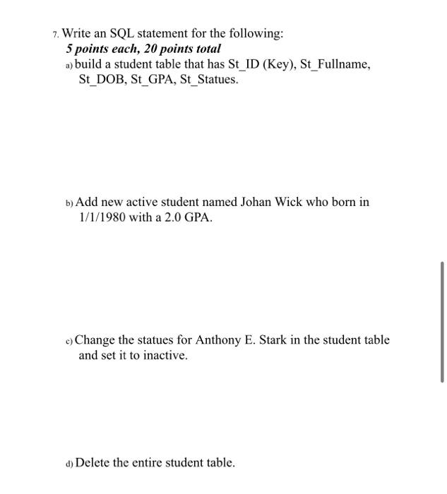 Solved 7. Write an SQL statement for the following: 5 points | Chegg.com