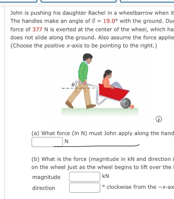 Solved John is pushing his daughter Rachel in a wheelbarrow | Chegg.com