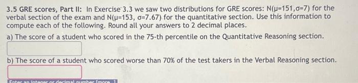 Solved In exercise 3.3 we saw two distributions for GRE | Chegg.com