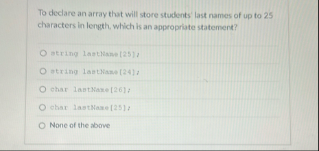 Solved To declare an array that will store students' last | Chegg.com