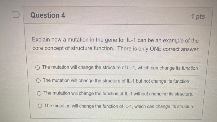 Solved Question 4 1 pts Explain how a mutation in the gene | Chegg.com