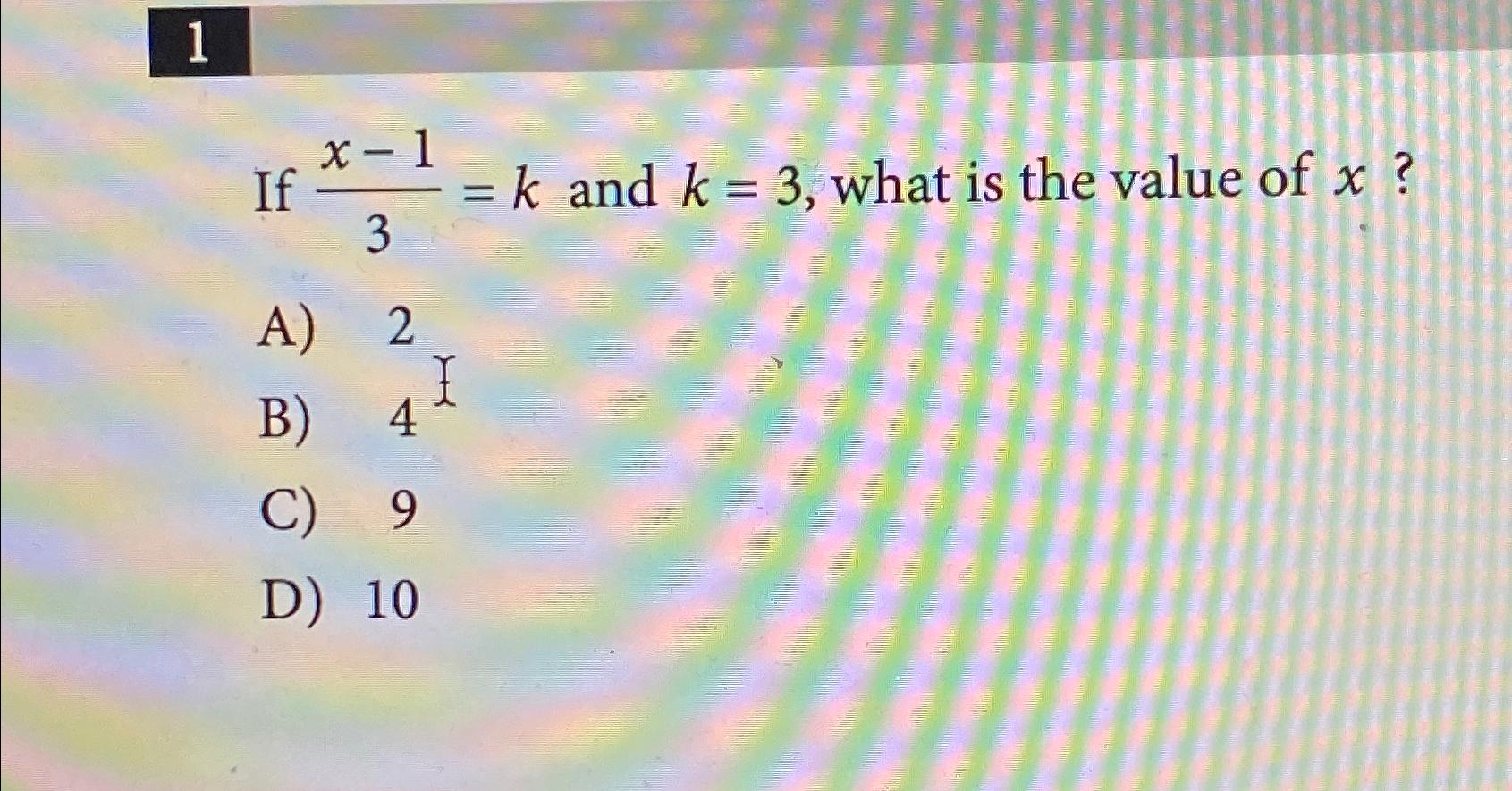 solved-1if-x-13-k-and-k-3-what-is-the-value-of-chegg