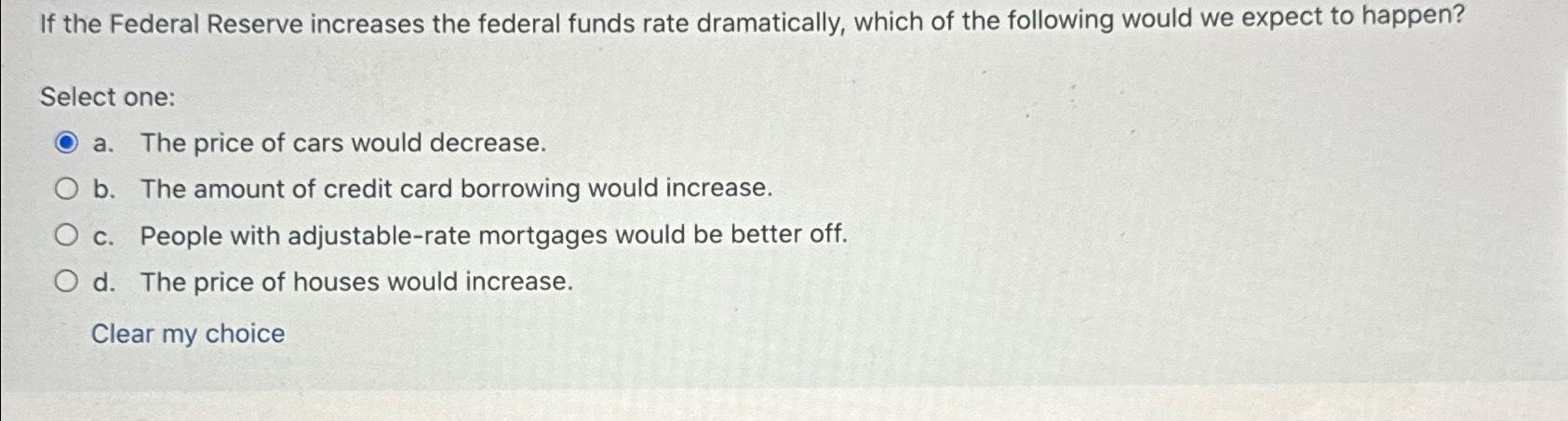 Solved If The Federal Reserve Increases The Federal Funds | Chegg.com