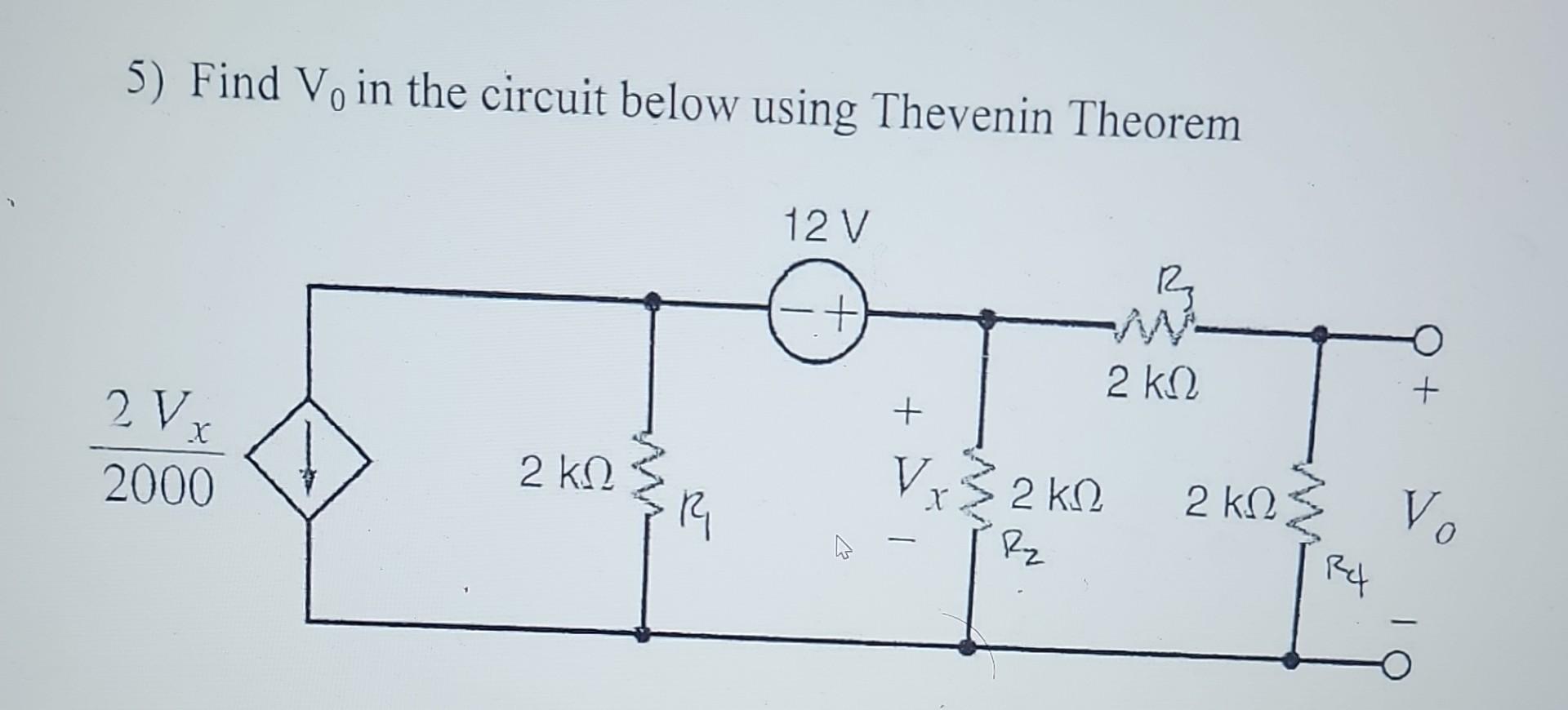 Solved 5) Find Vo in the circuit below using Thevenin | Chegg.com